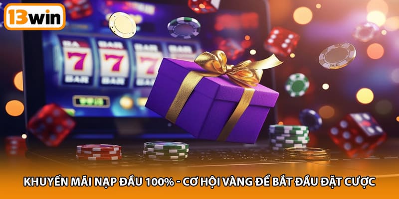 Khuyến mãi nạp đầu 100